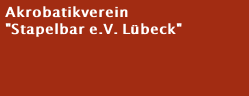 Akrobatikverein            "Stapelbar e.V. Lübeck"